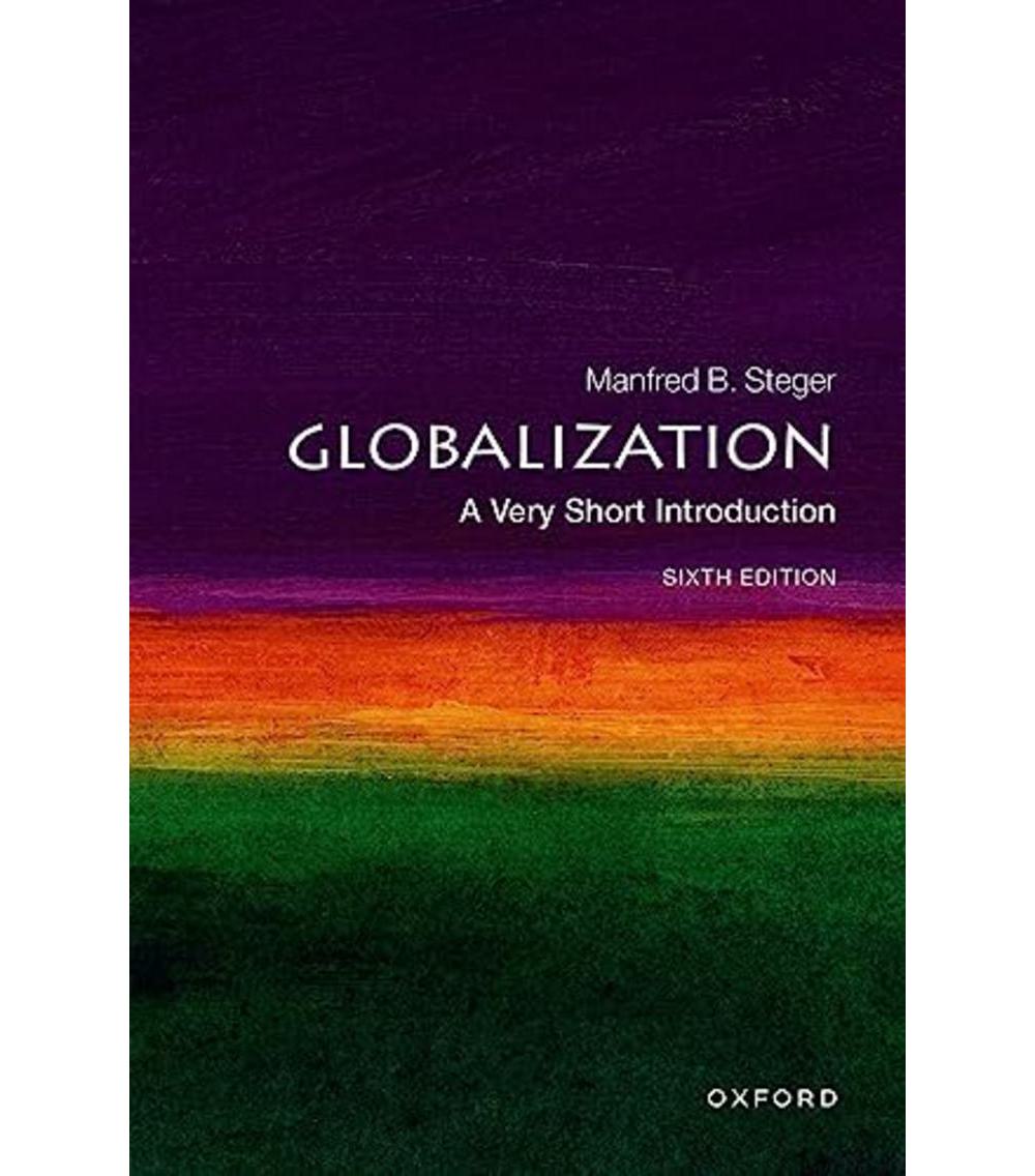 Steger, Globalization: a Very Short Introduction, 9780192886194, Oxford University Press, Incorporated, 6th, Business & Economics, Books, 757606